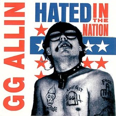 Hated In The Nation mp3 Artist Compilation by GG Allin