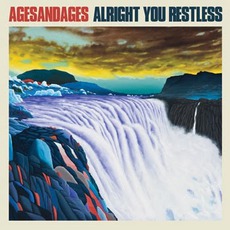 Alright You Restless mp3 Album by AgesandAges