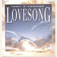Lovesong mp3 Album by Tony O'Connor