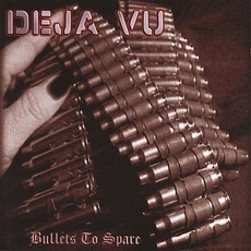 Bullets To Spare mp3 Album by Deja Vu