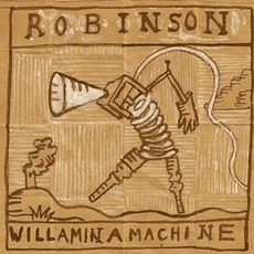Willamina Machine mp3 Album by Robinson