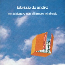 Non Al Denaro Non All'Amore Né Al Cielo mp3 Album by Fabrizio De André