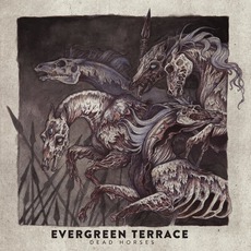 Dead Horses mp3 Album by Evergreen Terrace