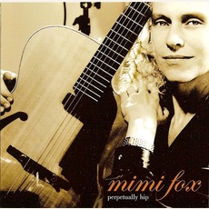 Perpetually Hip mp3 Album by Mimi Fox