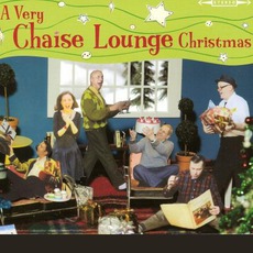 A Very Chaise Lounge Christmas mp3 Album by Chaise Lounge