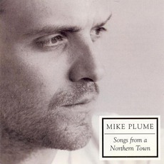 Songs From A Northern Town mp3 Album by Mike Plume