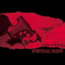 No Kisses On The Mouth mp3 Album by Spiritual Front