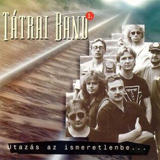 Utazás Az Ismeretlenbe, Volume 1 mp3 Album by Tátrai Band