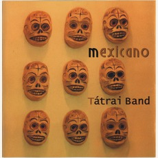 Mexicano mp3 Album by Tátrai Band