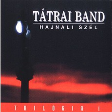 Hajnali Szél mp3 Album by Tátrai Band