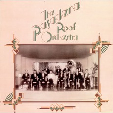 The Pasadena Roof Orchestra mp3 Album by Pasadena Roof Orchestra