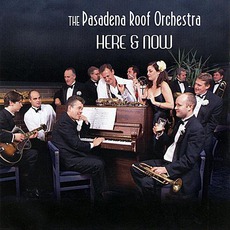 Here & Now mp3 Album by Pasadena Roof Orchestra