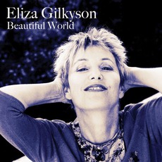 Beautiful World mp3 Album by Eliza Gilkyson