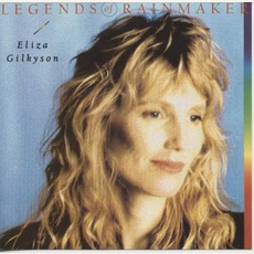 Legends Of The Rainmaker mp3 Album by Eliza Gilkyson