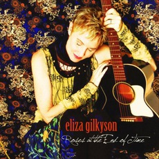 Roses At The End Of Time mp3 Album by Eliza Gilkyson
