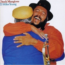 70 Miles Young mp3 Album by Chuck Mangione