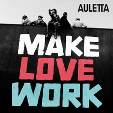 Make Love Work mp3 Album by Auletta