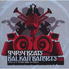 Gypsy Beats And Balkan Bangers Too mp3 Compilation by Various Artists