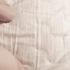 Touch mp3 Album by Silver Swans