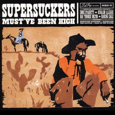 Must've Been High mp3 Album by Supersuckers
