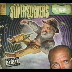 Motherfuckers Be Trippin’ mp3 Album by Supersuckers
