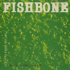 Bonin' In The Boneyard mp3 Album by Fishbone