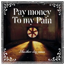 Another Day Comes mp3 Album by Pay Money To My Pain