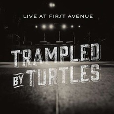 Live At First Avenue mp3 Live by Trampled By Turtles