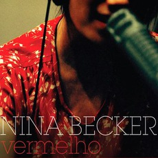 Vermelho mp3 Album by Nina Becker