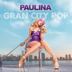 Gran City Pop mp3 Album by Paulina Rubio