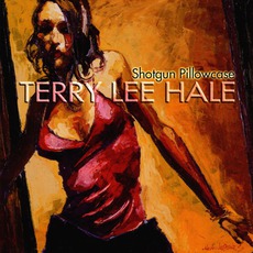 Shotgun Pillowcase mp3 Album by Terry Lee Hale