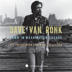 Down In Washington Square: The Smithsonian Folkways Collection mp3 Artist Compilation by Dave Van Ronk