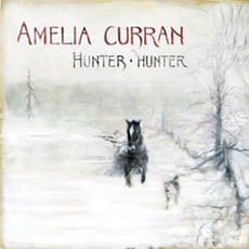 Hunter, Hunter mp3 Album by Amelia Curran