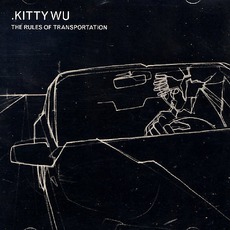 The Rules Of Transportation mp3 Album by Kitty Wu