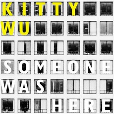 Someone Was Here mp3 Album by Kitty Wu