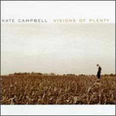 Visions Of Plenty mp3 Album by Kate Campbell