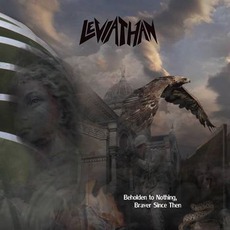 Beholden To Nothing, Braver Since Then mp3 Album by Leviathan