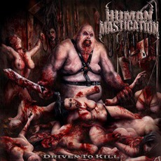 Driven To Kill mp3 Album by Human Mastication