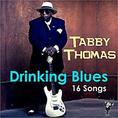 Drinking Blues mp3 Album by Tabby Thomas