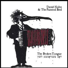 The Broken Tongue mp3 Album by Daniel Kahn & The Painted Bird