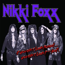 If You Ain't Been Foxxed...You Ain't Been F**ked! mp3 Album by Nikki Foxx