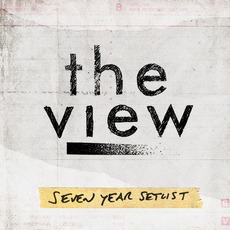 Seven Year Setlist mp3 Artist Compilation by The View