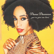 Got To Give Me Love mp3 Single by Dana Dawson