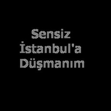 Sensiz İstanbul'a Düşmanım mp3 Single by Emre Aydın