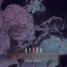 O Monstro Que Criei (Edição Especial) mp3 Album by Akira