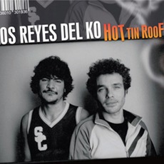 Hot Tin Roof mp3 Album by Los Reyes Del K.O.