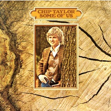 Some Of Us mp3 Album by Chip Taylor