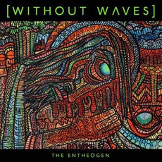 The Entheogen mp3 Album by Without Waves