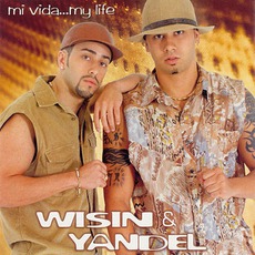 Mi VIda... My Life mp3 Album by Wisin & Yandel