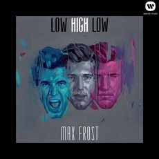 Low High Low mp3 Album by Max Frost